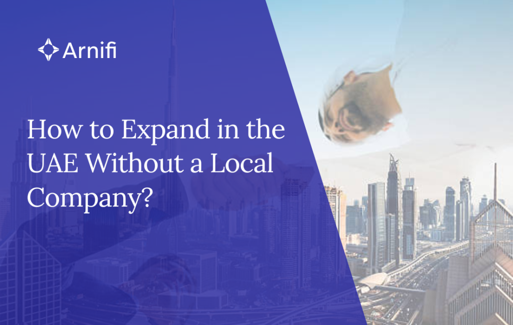 Blog banner image for How to Expand in the UAE Without a Local Company