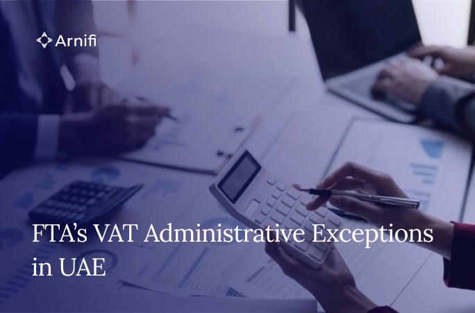 Blog banner image for - FTA’s VAT Administrative Exceptions in UAE